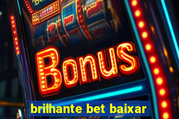 brilhante bet baixar